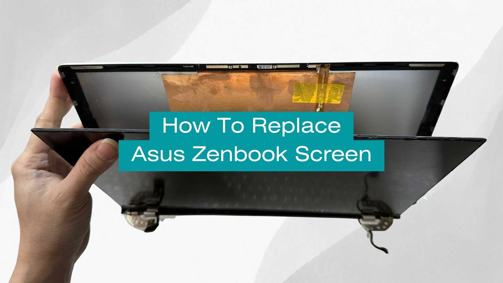 How To Replace Asus Zenbook Screen: Ultimate Laptop Repair Singapore