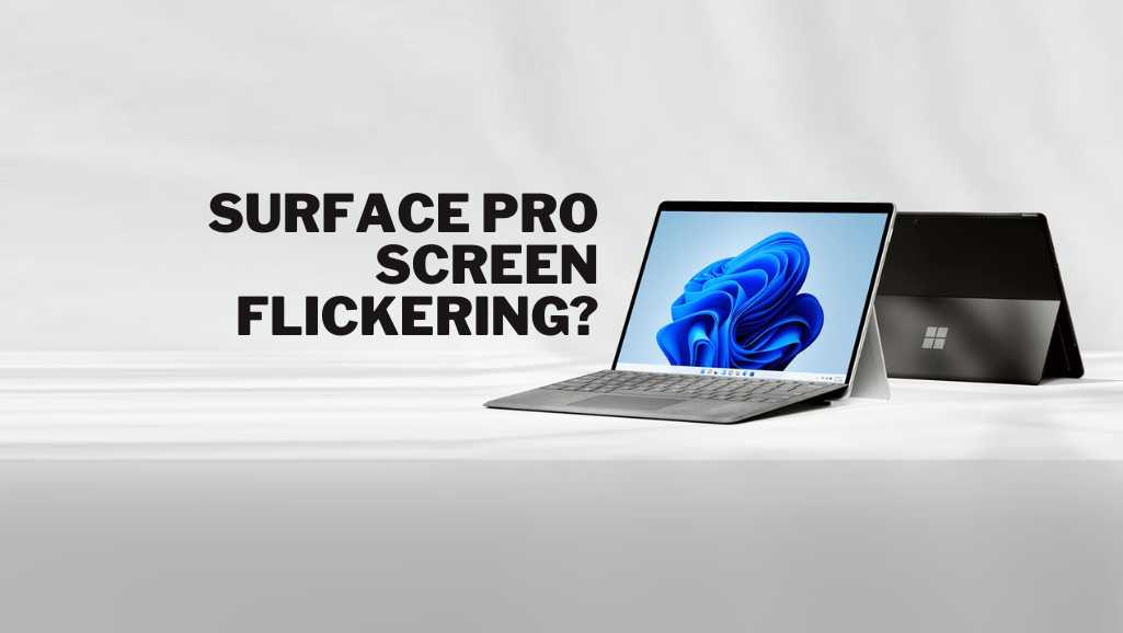 surface pro screen flickering