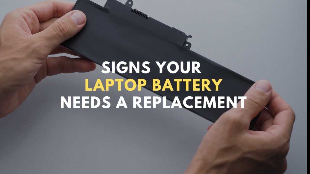 Signs Your Laptop Battery Needs A Replacement