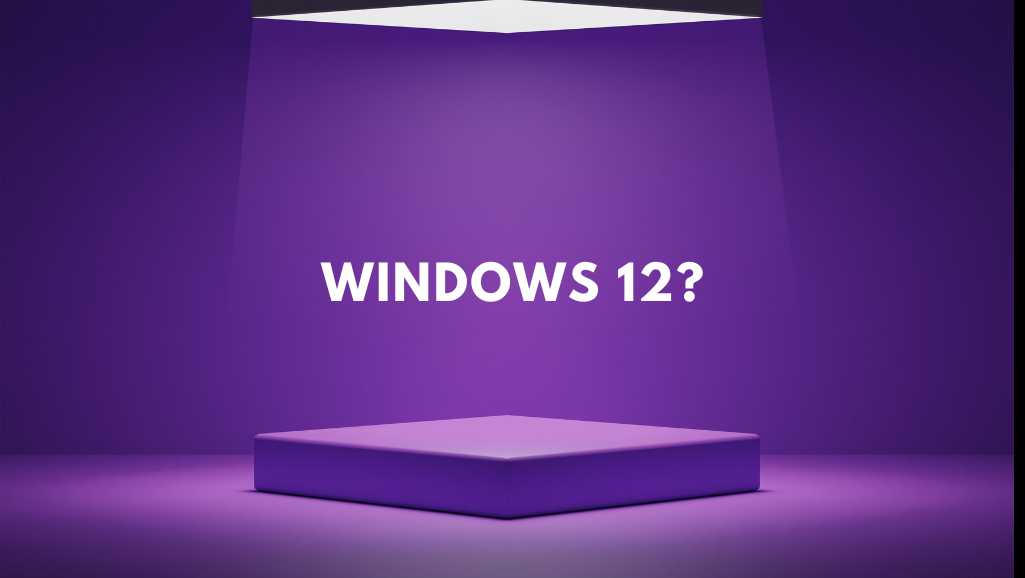 Windows 12 Spotlight: What We Know So Far