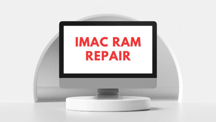 The Ultimate Guide to iMac RAM Repair