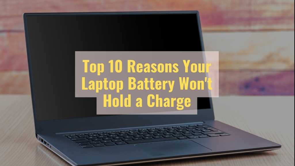 laptop battery wont hold charge