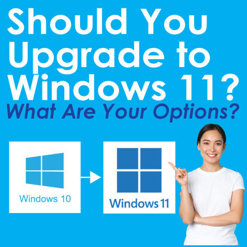 Should I upgrade to Windows 11